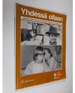 Tekijän Salli ym. Kivimäki  käytetty kirja Yhdessä ollaan : kasvatustoiminnan perusmateriaalia varhaisnuorisotoimintaan