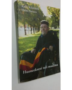 Kirjailijan Kalle Könkkölä käytetty kirja Huoneekseni tuli maailma