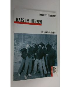 Kirjailijan Margret Steenfatt käytetty kirja Hass im herzen : Im sog der gang