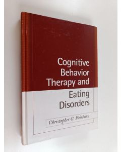 Kirjailijan Christopher G. Fairburn käytetty kirja Cognitive behavior therapy and eating disorders