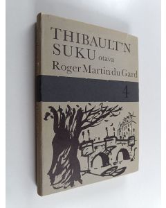 Kirjailijan Roger Martin du Gard käytetty kirja Thibault'n suku 4 : Isän kuolema