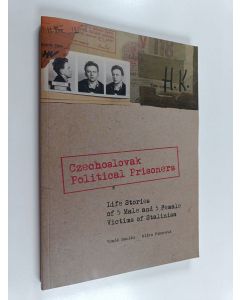 Kirjailijan Klára Pinerová & Tomáš Bouška käytetty kirja Czechoslovak Political Prisoners - Life Stories of 5 Male and 5 Female Victims of Stalinism