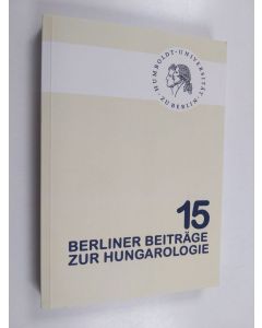 käytetty kirja Berliner Beiträge zur Hungarologie - 15