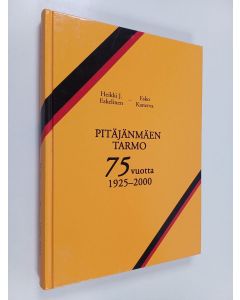 Kirjailijan Heikki J. Eskelinen käytetty kirja Pitäjänmäen Tarmo 75 vuotta 1925-2000
