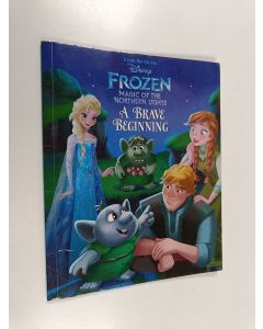 käytetty kirja Frozen : Magic of the Northern Lights, A Brave Beginning