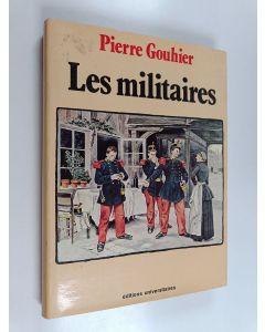 Kirjailijan Pierre Gouhier käytetty kirja Les militaires