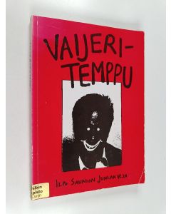 Tekijän Vesa ym. Kurkela  käytetty kirja Vaijeritemppu : Ilpo Saunion juhlakirja 1.4.1989