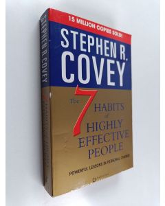 Kirjailijan Stephen R. Covey käytetty kirja The 7 Habits of Highly Effective People : Powerful Lessons in Personal Change