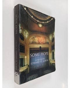 Kirjailijan Edward St Aubyn käytetty kirja Some hope : a trilogy