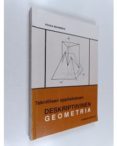 Kirjailijan Pekka Manninen käytetty kirja Teknillisen oppilaitoksen deskriptiivinen geometria