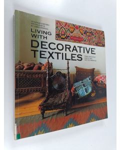 Kirjailijan Nicholas Barnard käytetty kirja Living with decorative textiles : tribal art from Africa, Asia and the Americas