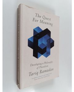 Kirjailijan Tariq Ramadan käytetty kirja The quest for meaning : developing a philosophy of pluralism