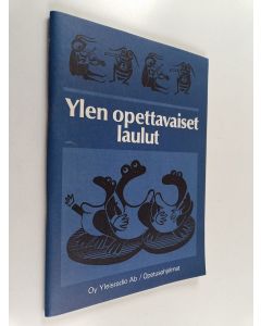 Tekijän Sirkku Vepsäläinen  käytetty teos Ylen opettavaiset laulut