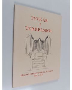 Kirjailijan Svend Prip käytetty kirja Tyve år i Terkelsbøl : Bruno Christensen og Sønner 1966-1986