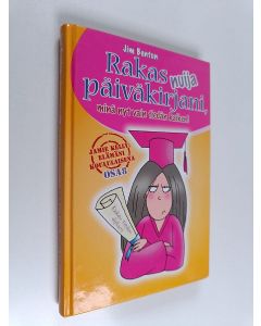 Kirjailijan Jim Benton käytetty kirja Rakas nuija päiväkirjani, minä nyt vain tiedän kaiken!