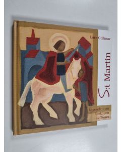 Kirjailijan Lars Collmar käytetty kirja S:t Martin - Legenden om biskopen av Tours (+CD)