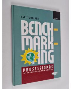 Kirjailijan Kari Tuominen käytetty kirja Benchmarking : opi ja kehitä kilpailijoita nopeammin