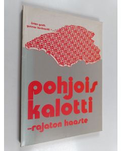 Kirjailijan Östen Groth käytetty kirja Pohjoiskalotti - rajaton haaste