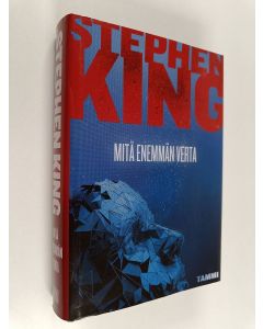 Kirjailijan Stephen King käytetty kirja Mitä enemmän verta