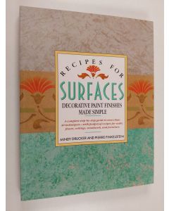 Kirjailijan Mindy Drucker & Pierre Finkelstein käytetty kirja Recipes for Surfaces: Decorative Paint Finishes Made Simple