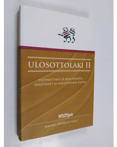 Kirjailijan Hannu Töyrylä käytetty kirja Ulosottolaki II : ulosmittaus ja realisointi, säädökset ja hallituksen esitys
