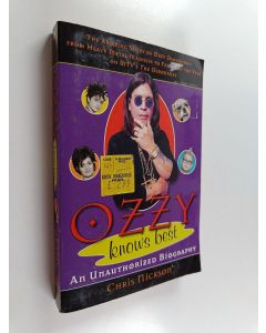 Kirjailijan Chris Nickson käytetty kirja Ozzy knows best : An unauthorized biography