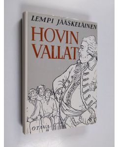 Kirjailijan Lempi Jääskeläinen käytetty kirja Hovin vallat : historiallinen romaani