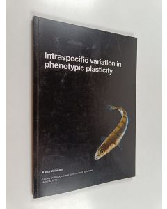 Kirjailijan Kaisa Välimäki käytetty kirja Intraspecific variation in phenotypic plasticity