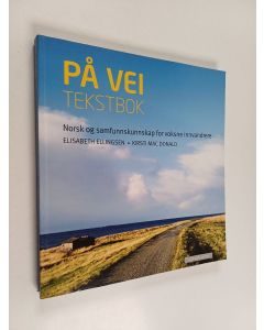 Kirjailijan Elisabeth Ellingsen käytetty kirja På vei - Tekstbok : Norsk og samfunnskunnskap for voksne innvandrere