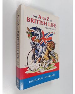 Kirjailijan Adrian Room käytetty kirja An A to Z of British life