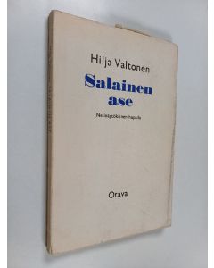 Kirjailijan Hilja Valtonen käytetty kirja Salainen ase : nelinäytöksinen hupailu