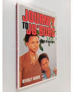 Kirjailijan Beverley Naidoo käytetty kirja Journey to Jo'burg - A South African Story