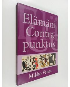 Kirjailijan Mikko Vanni käytetty kirja Elämäni Contrapunktus