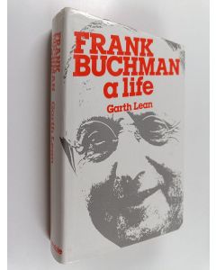 Kirjailijan Garth Lean käytetty kirja Frank Buchman : a life