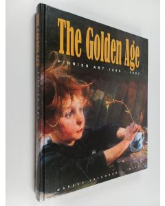 Kirjailijan Markku Valkonen käytetty kirja The golden age : Finnish art 1850-1907