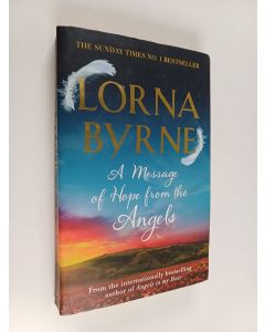 Kirjailijan Lorna Byrne & Lorna Hayter käytetty kirja A Message of Hope from the Angels