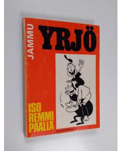 Kirjailijan Jammu käytetty kirja Yrjö iso remmi päällä