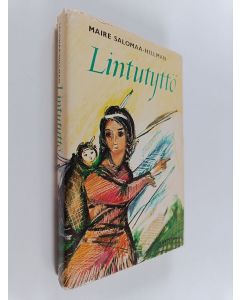 Kirjailijan Maire Salomaa-Hillman käytetty kirja Lintutyttö