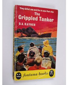 Kirjailijan D A Rayner käytetty kirja The Crippled Tanker