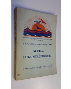 Kirjailijan Kaarina Kari käytetty kirja Seura- ja liikuntaleikkejä