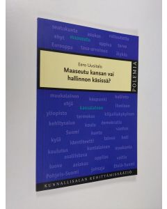 Kirjailijan Eero Uusitalo käytetty kirja Maaseutu kansan vai hallinnon käsissä?