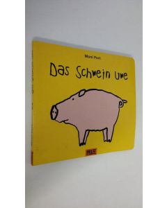 Kirjailijan Moni Port käytetty kirja Das Schwein Uwe