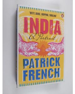 Kirjailijan Patrick French käytetty kirja India : a portrait