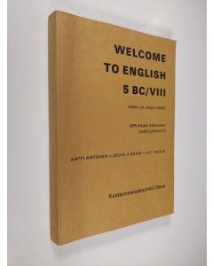 käytetty kirja Welcome to English 5BC/8 : Keski- ja laaja kurssi - oppikirjaa korvaava kokeilumoniste