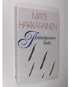 Kirjailijan Matti Hakkarainen käytetty kirja Ikääntymisen taito
