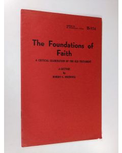 Kirjailijan Robert G. Ingersoll käytetty teos The Foundation of Faith : a critical examination of the Old Testament