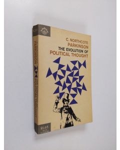 Kirjailijan C. Northcote Parkinson käytetty kirja The evolution of political thought