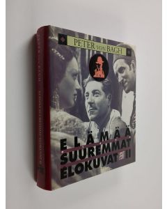 Kirjailijan Peter von Bagh käytetty kirja Elämää suuremmat elokuvat 2