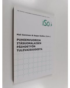 käytetty kirja Puheenvuoroja itäsuomalaisen päihdetyön tulevaisuudesta