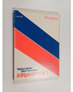 Kirjailijan Reino Luhtala käytetty kirja Kirjanpitoa, 1 - Yleisjakso